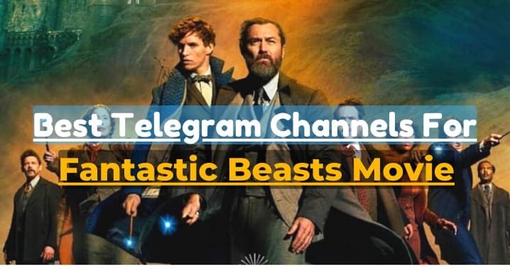 Fantastic Beasts The Secrets of Dumbledore Movie Telegram Link