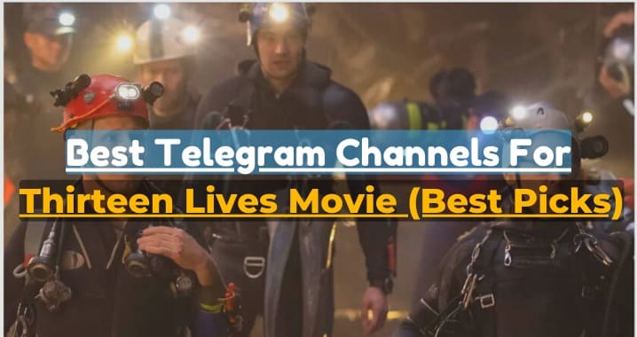 Thirteen Lives Movie Telegram Channel Link