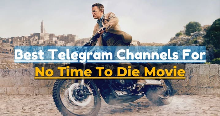 No Time to Die Movie Telegram Channel Link