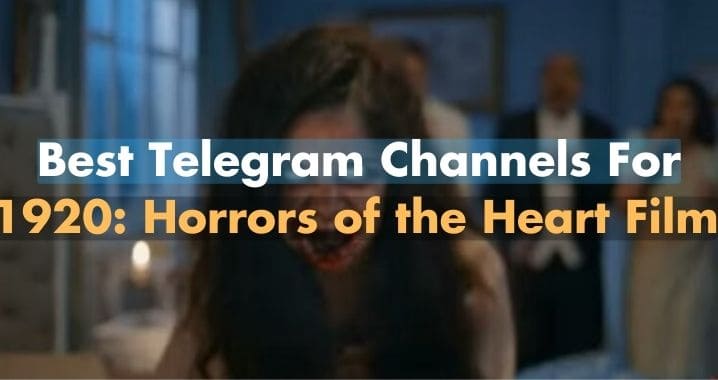 1920 Horrors of the Heart Movie Telegram Link