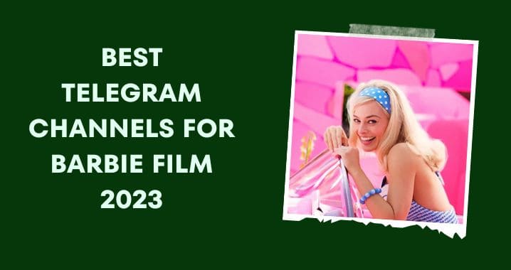 Barbie Movie Telegram Channel Link